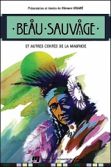 Beau Sauvage et autres contes de la Mauricie