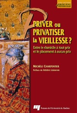 Priver ou privatiser la vieillesse ?