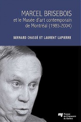 Marcel Brisebois et le Musée d'art contemporain de Montréal (1985-2004)