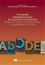 Évaluation orthopédagogique de la lecture et de l'écriture d'élèves en difficulté d'apprentissage au secondaire (13-15 ans)