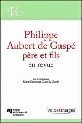 Philippe Aubert de Gaspé père et fils en revue