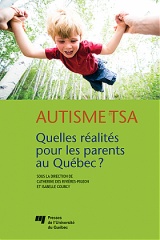 Autisme et TSA: quelles réalités pour les parents au Québec?