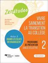 Zenétudes 2 : vivre sainement la transition au collège – Cahier du participant Quand les blues m'envahissent