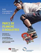 Parcs de planche à roulettes (Guide d'aménagement et de gestion)