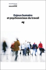 Enjeux humains et psychosociaux du travail