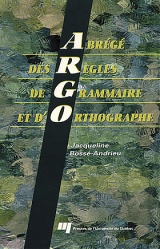 Abrégé des règles de grammaire et d'orthographe (ARGO)